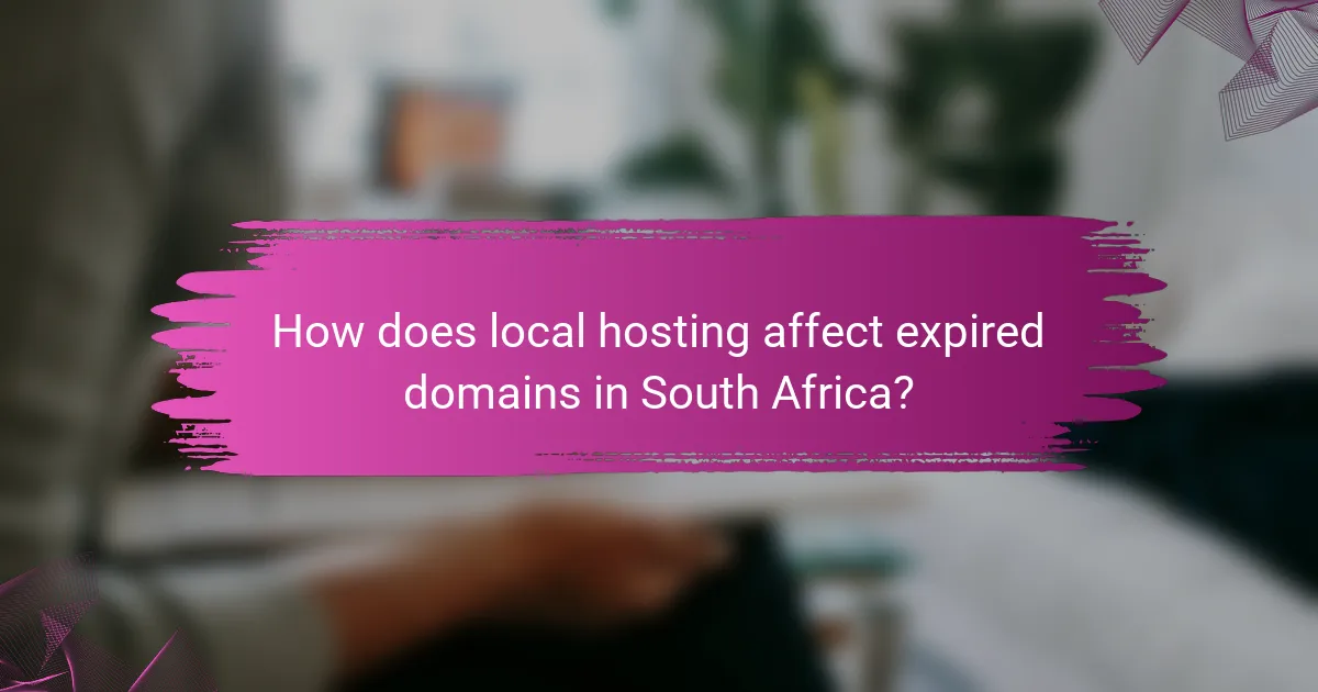 How does local hosting affect expired domains in South Africa?