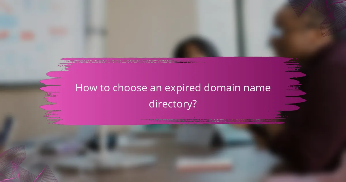 How to choose an expired domain name directory?