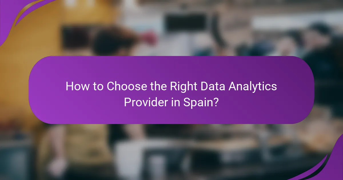 How to Choose the Right Data Analytics Provider in Spain?
