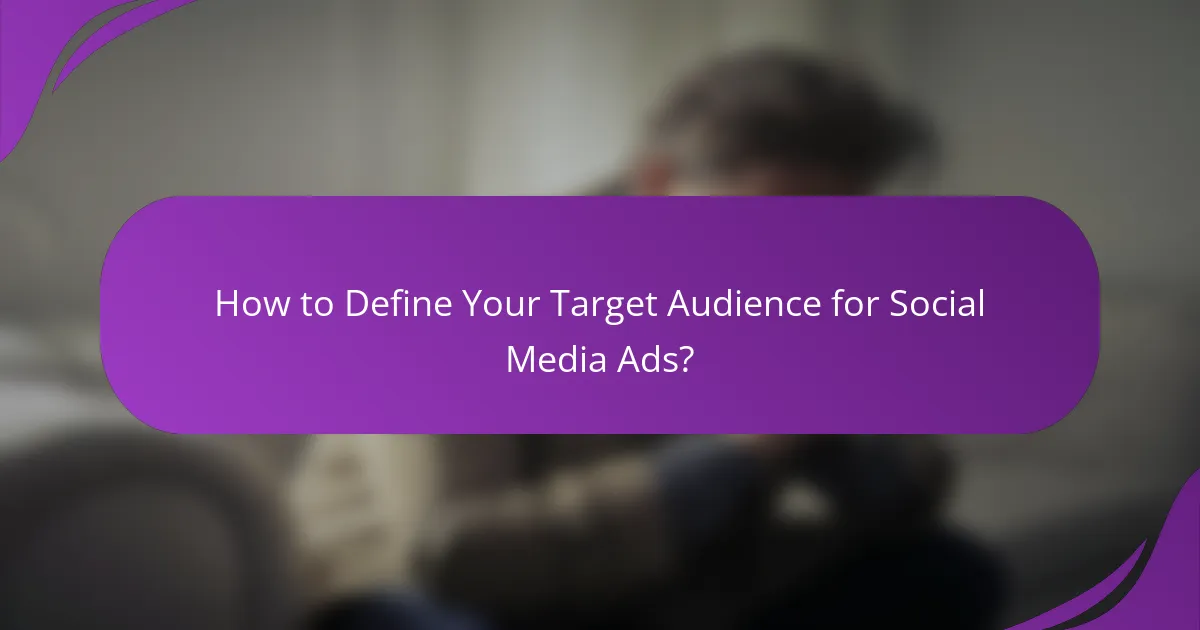 How to Define Your Target Audience for Social Media Ads?