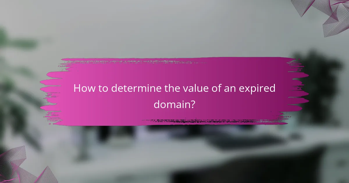 How to determine the value of an expired domain?