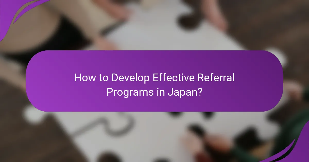 How to Develop Effective Referral Programs in Japan?