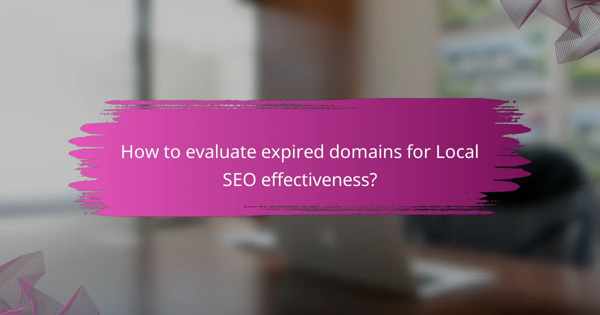 How to evaluate expired domains for Local SEO effectiveness?