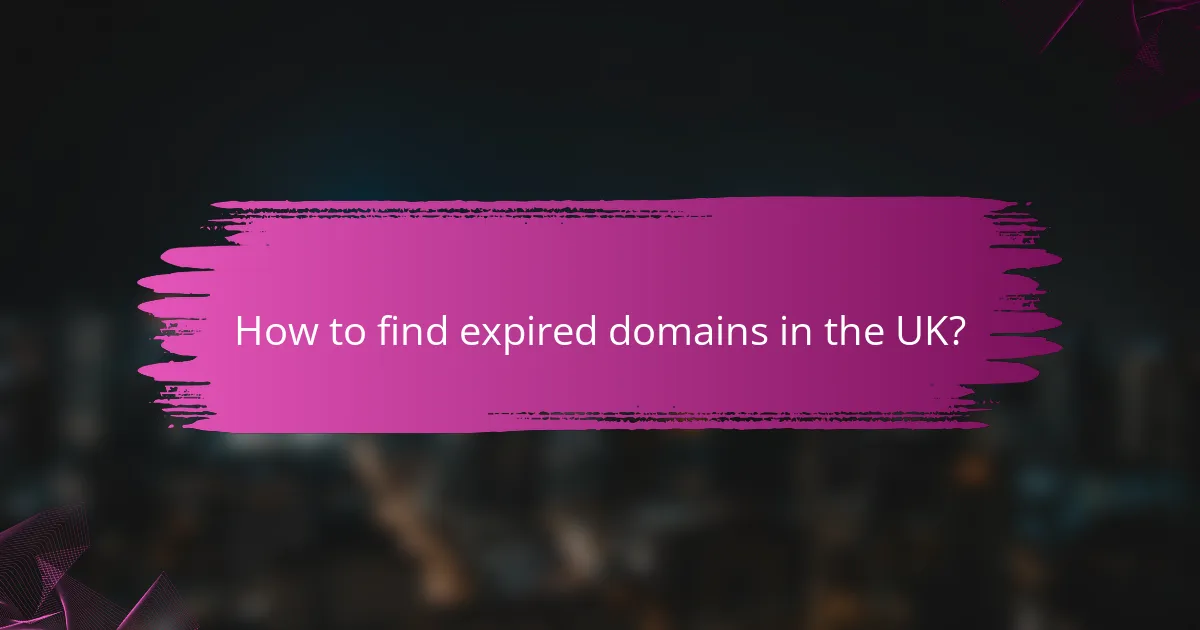 How to find expired domains in the UK?