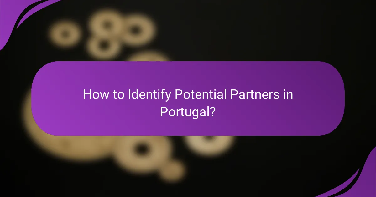 How to Identify Potential Partners in Portugal?