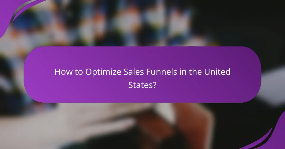 How to Optimize Sales Funnels in the United States?