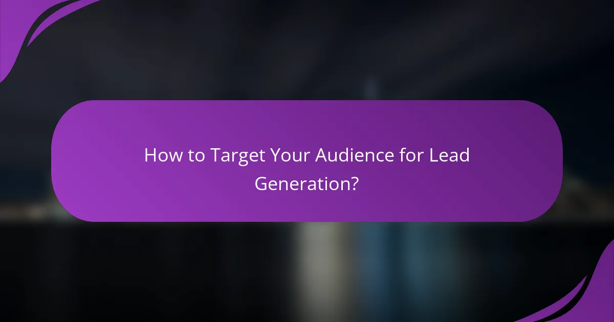 How to Target Your Audience for Lead Generation?