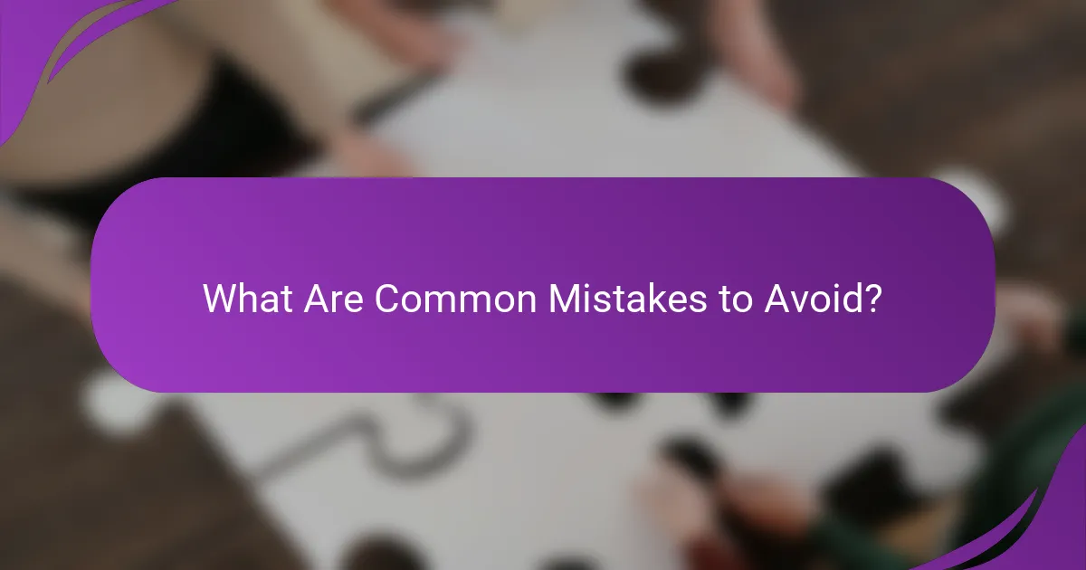 What Are Common Mistakes to Avoid?