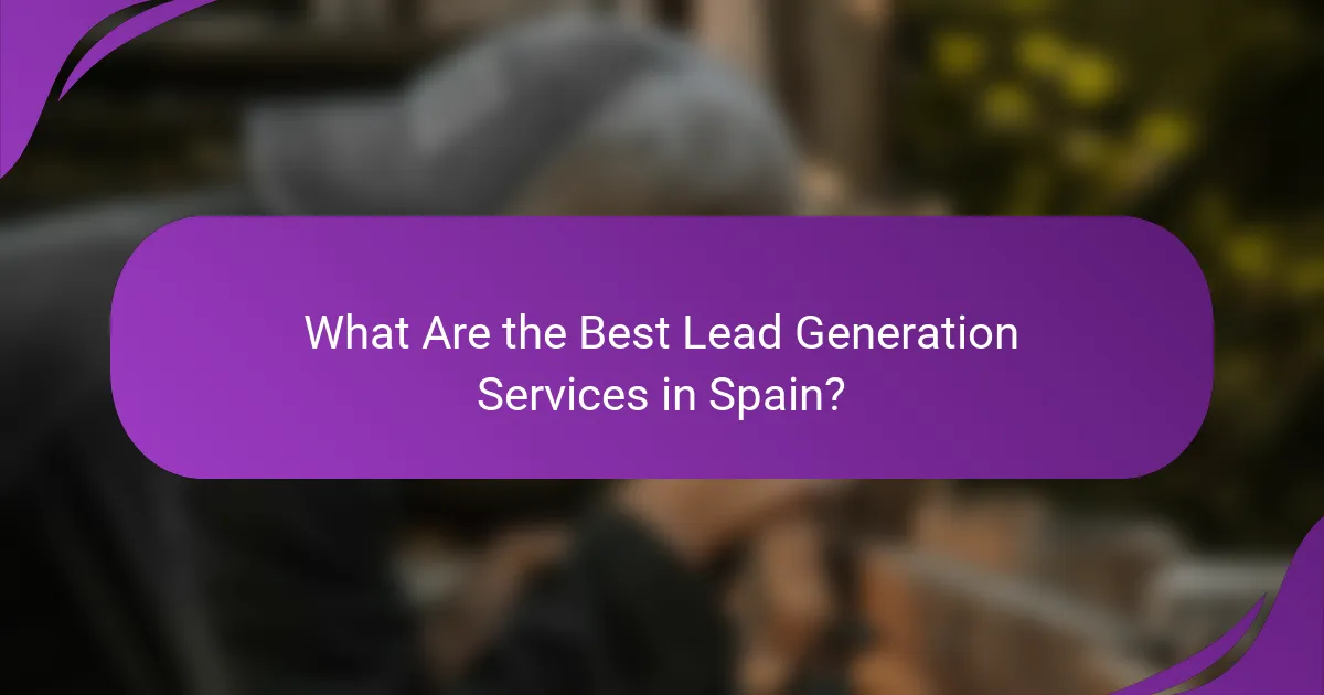 What Are the Best Lead Generation Services in Spain?