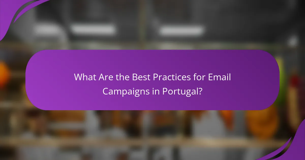 What Are the Best Practices for Email Campaigns in Portugal?