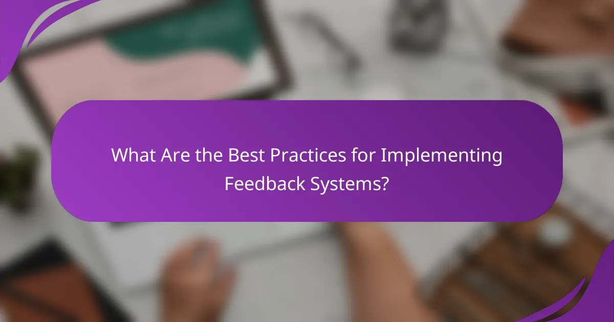 What Are the Best Practices for Implementing Feedback Systems?