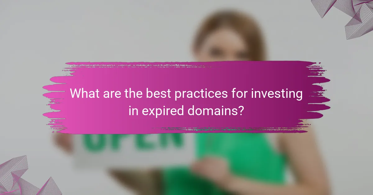 What are the best practices for investing in expired domains?