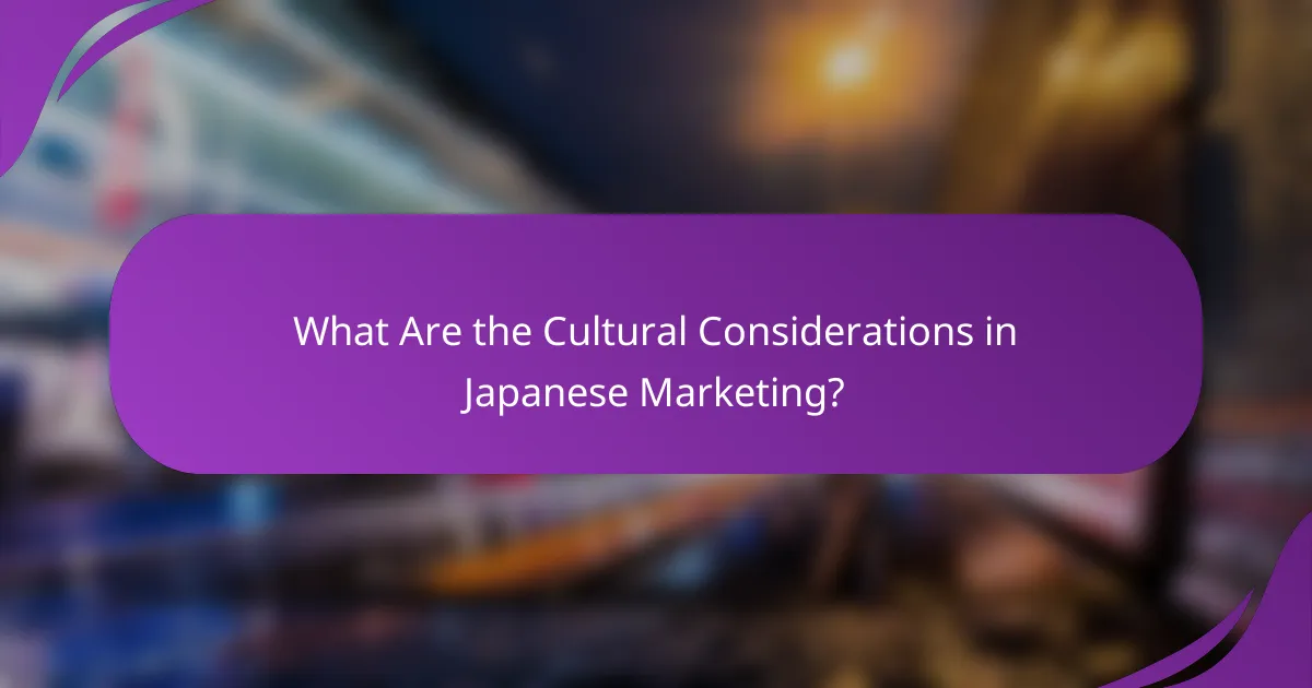 What Are the Cultural Considerations in Japanese Marketing?