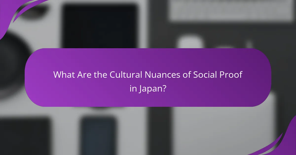 What Are the Cultural Nuances of Social Proof in Japan?
