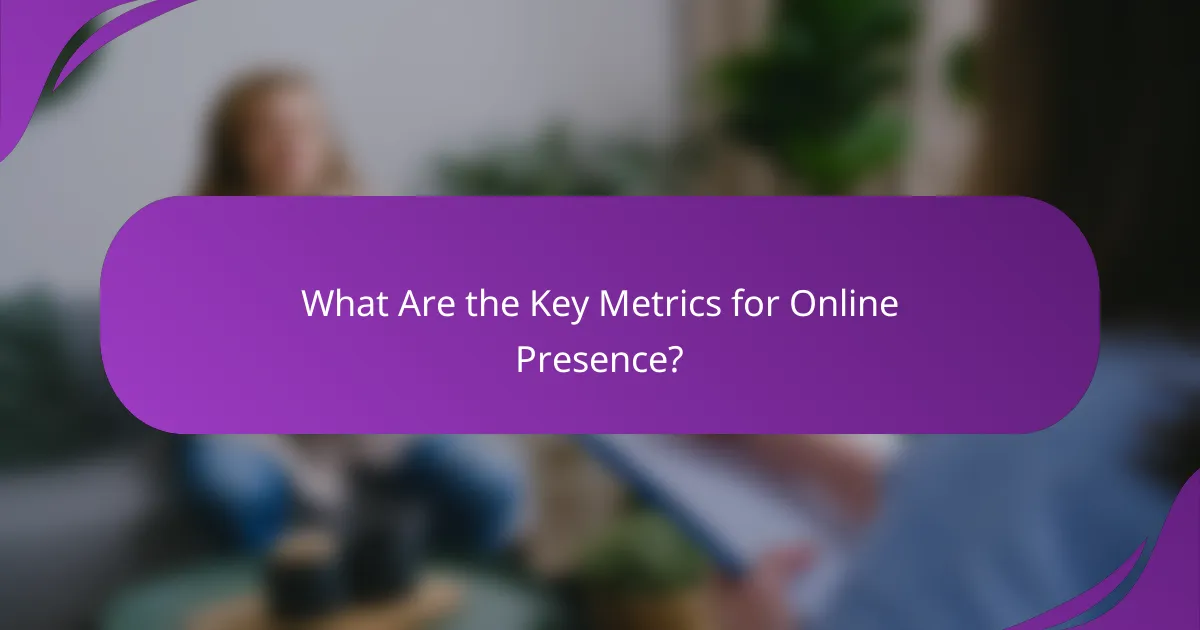 What Are the Key Metrics for Online Presence?