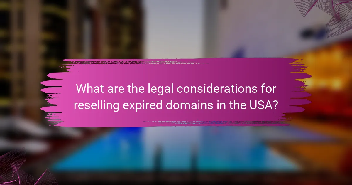 What are the legal considerations for reselling expired domains in the USA?