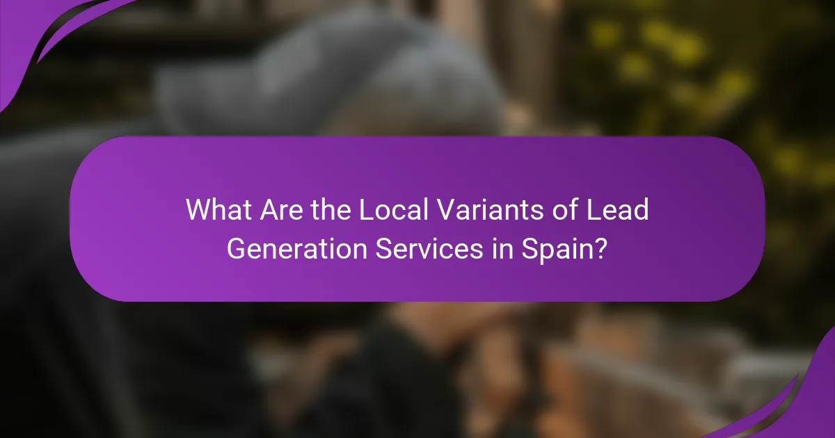 What Are the Local Variants of Lead Generation Services in Spain?