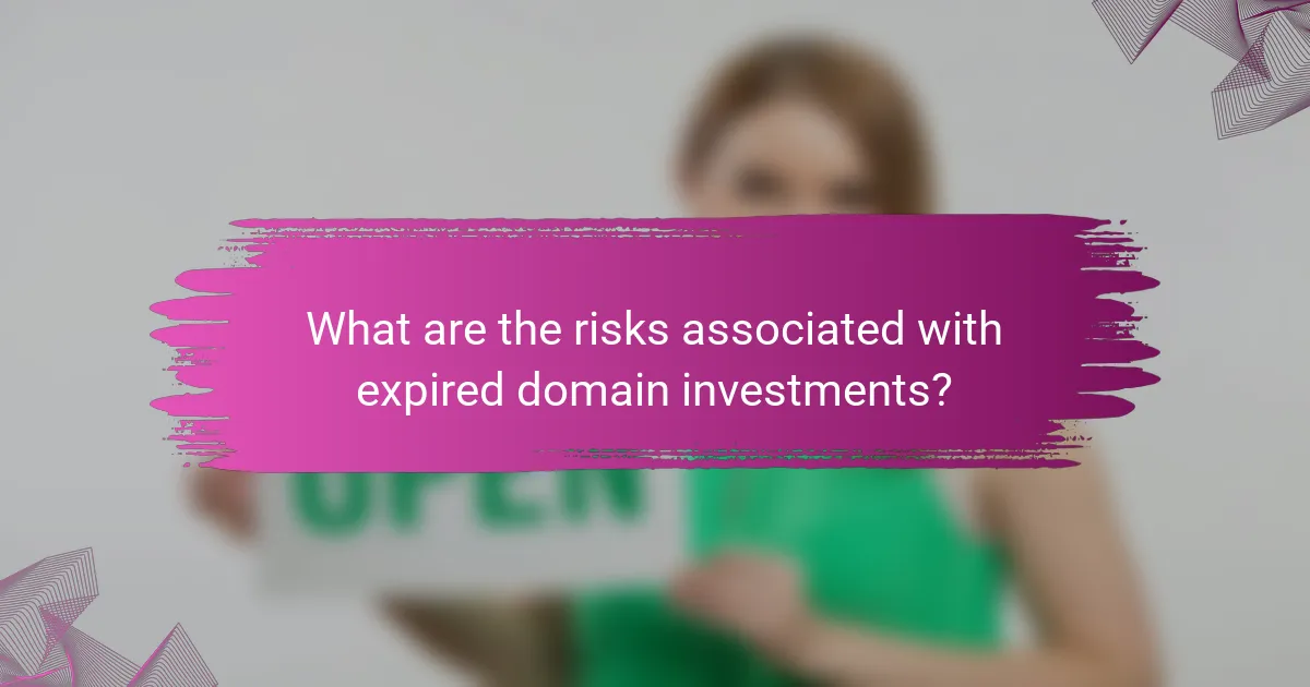 What are the risks associated with expired domain investments?