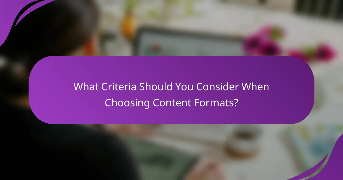 What Criteria Should You Consider When Choosing Content Formats?