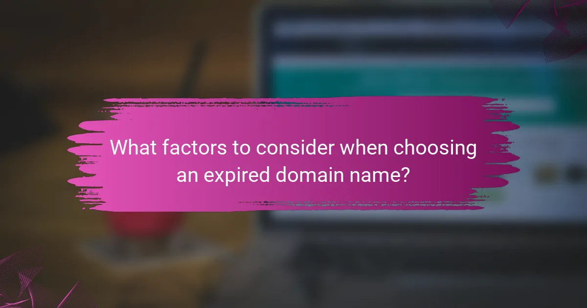 What factors to consider when choosing an expired domain name?