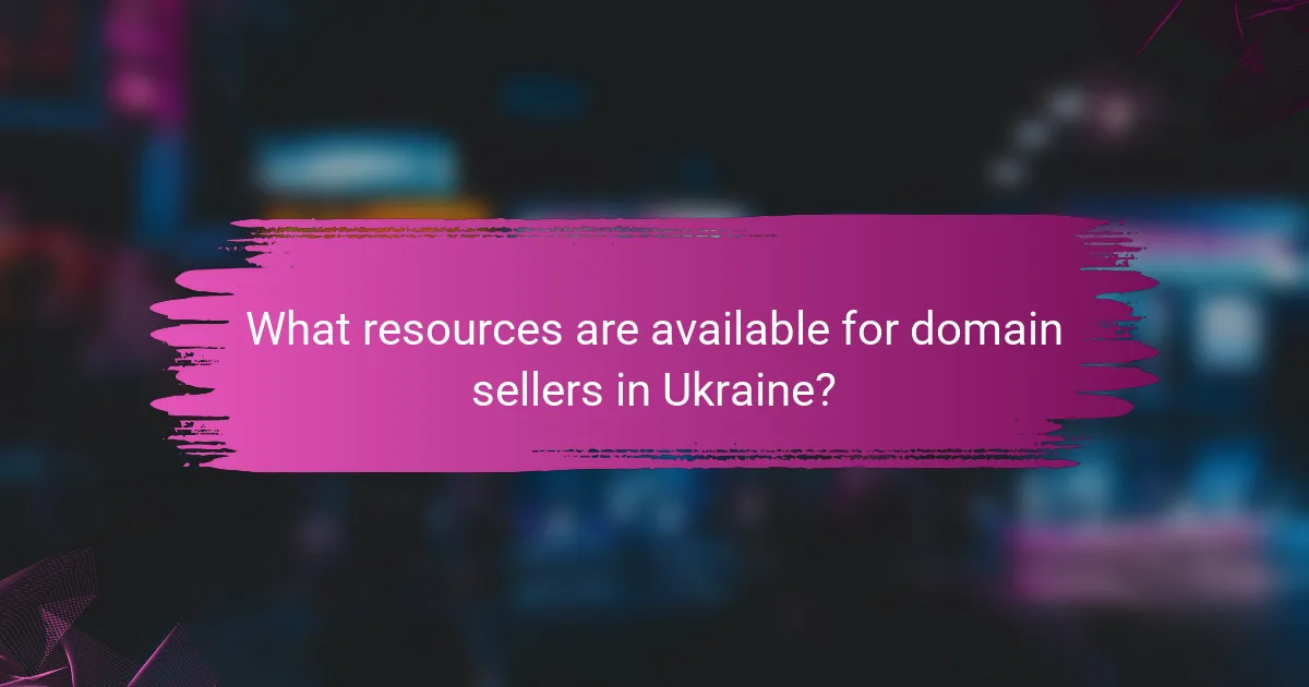 What resources are available for domain sellers in Ukraine?