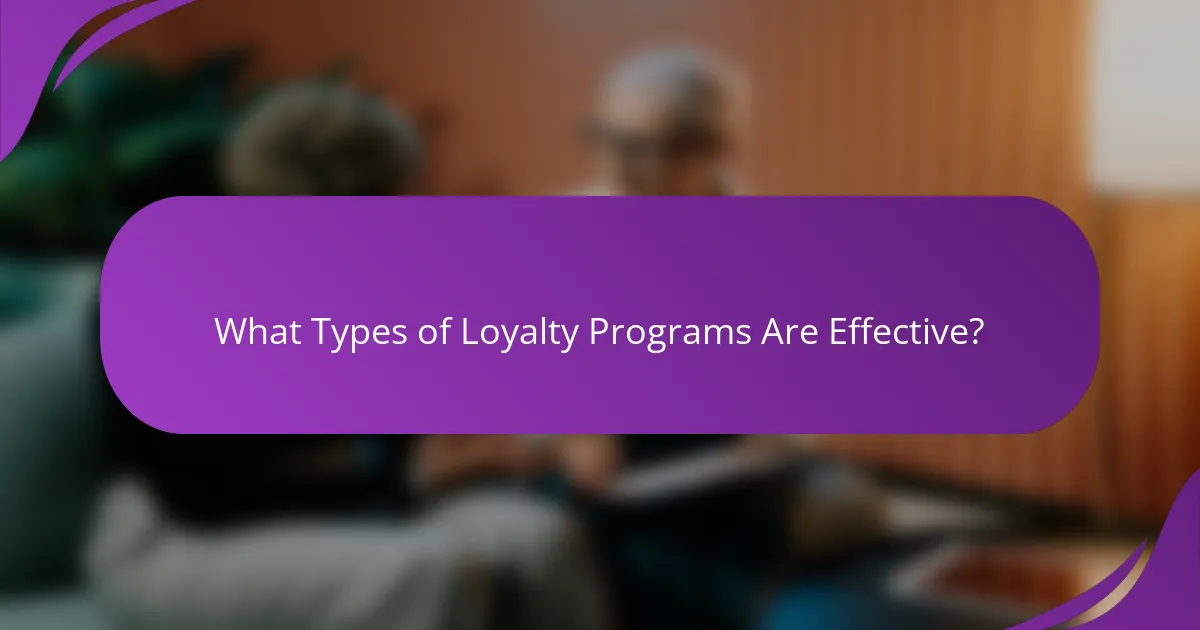 What Types of Loyalty Programs Are Effective?