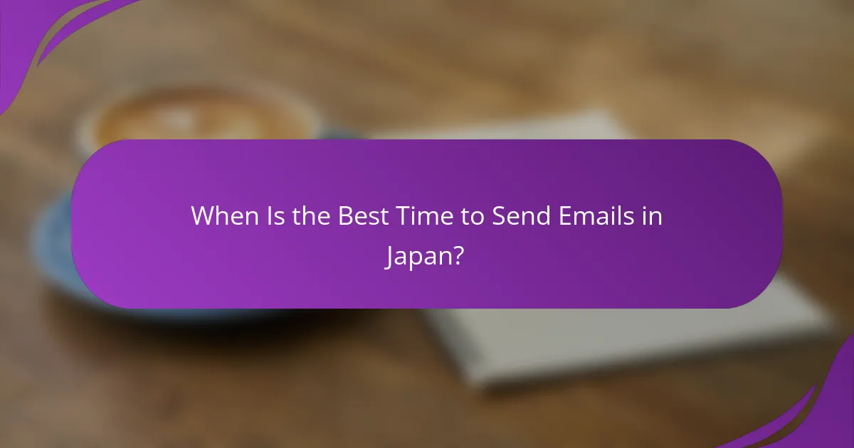 When Is the Best Time to Send Emails in Japan?